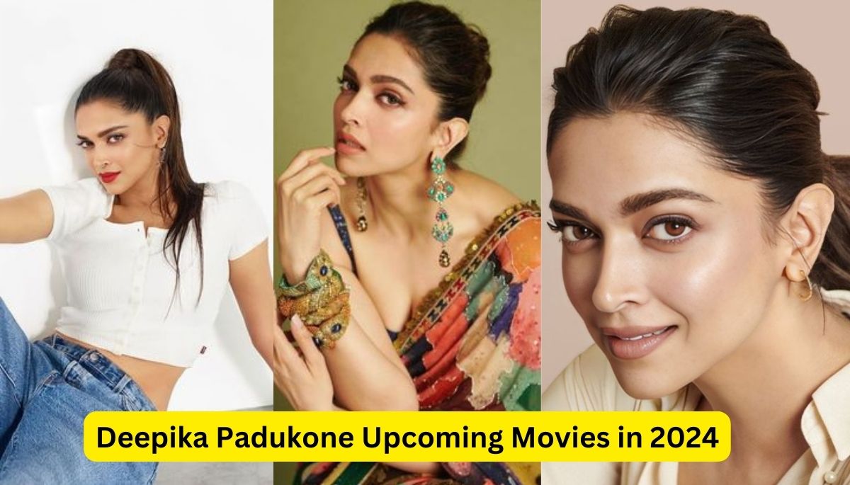 Deepika Padukone Upcoming Movies in 2024